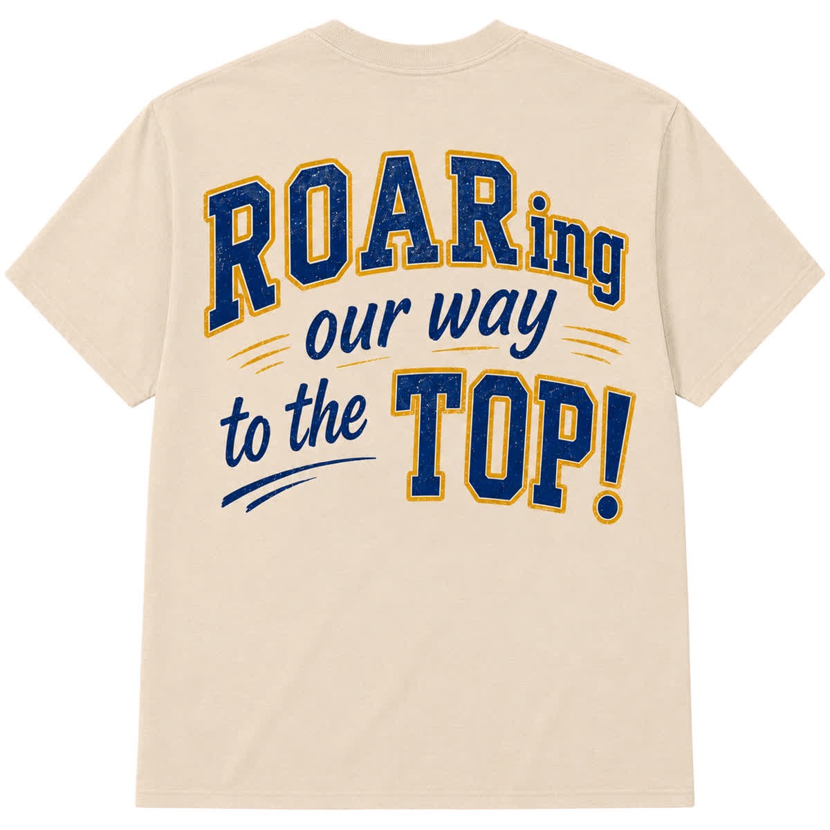 Roaring to the Top Tee